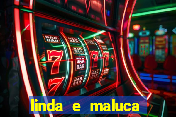 linda e maluca orochi letra